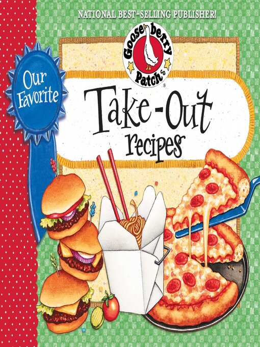 Title details for Our Favorite Take-Out Recipes Cookbook by Gooseberry Patch - Available